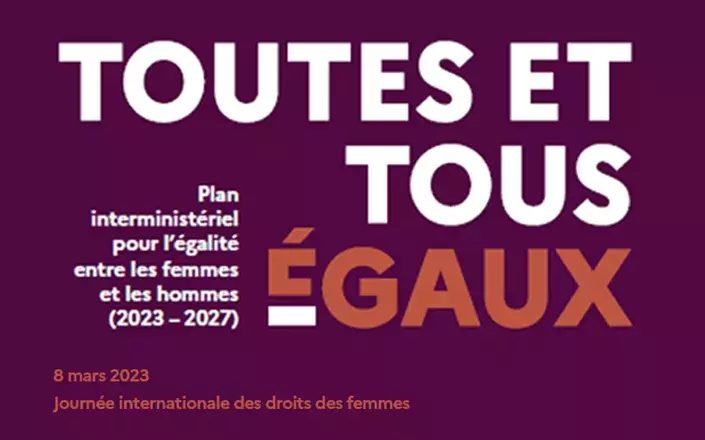 Présentation Du Plan Interministériel Pour Légalité Entre Les Femmes Et Les Hommes 2023 2027